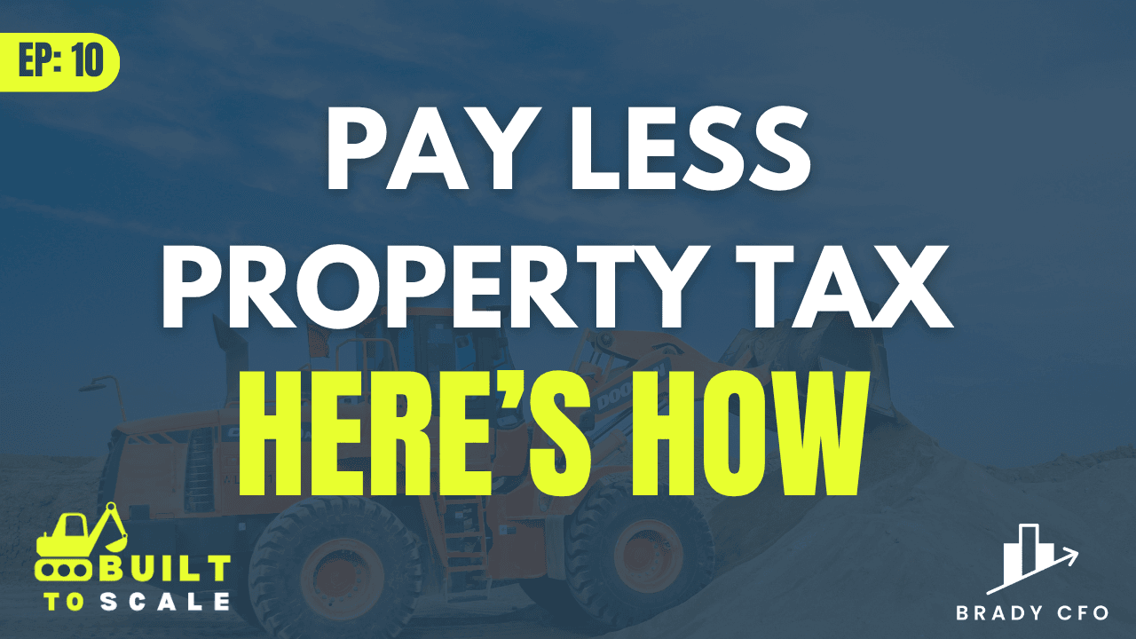 EP 10 | How Texas Construction Businesses Can Cut Property Taxes with Smart Appeals